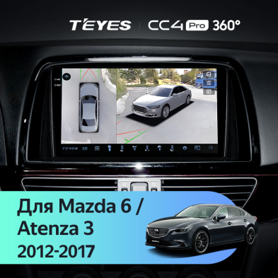 Штатная магнитола Teyes CC4 Pro 360 8/128 Mazda 6 GL GJ (2012-2017) Тип-A